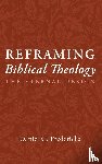 Fredericks, Daniel C. - Reframing Biblical Theology