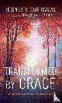Corriveau, Rodney V. - Transformed by Grace