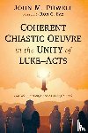 Powell, John M. - Coherent Chiastic Oeuvre in the Unity of Luke-Acts