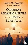 Powell, John M. - Coherent Chiastic Oeuvre in the Unity of Luke-Acts