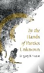 Sweatt, Gregory S. - By the Hands of Parties Unknown