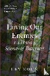 Kohn, Lex - Loving Our Enemies Through Seasons of Bitterness