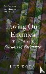 Kohn, Lex - Loving Our Enemies Through Seasons of Bitterness