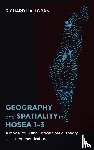 Halloran, Richard - Geography and Spatiality in Hosea 1-3