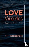 Wisnefske, Ned - Love Works