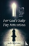 Seymour, Jody - For God's Sake Pay Attention