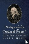 Murphree, Mark - No Remedy but Continual Prayer