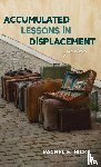 Hicks, Rachel E. - Accumulated Lessons in Displacement