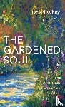 White, David - The Gardened Soul