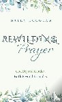 Douglas, Sally - Rewilding Prayer