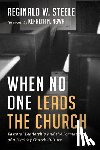 Steele, Reginald W. - When No One Leads the Church