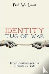 Lucas, Paul W. - Identity Tug of War