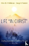 Robinson, Peter M. B., Sumner, George R. - Life "In Christ"