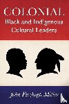 Millar, John Fitzhugh - Colonial Black and Indigenous Cultural Leaders