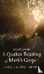 Dallmann, Patricia - A Quaker Reading of Mark's Gospel