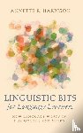 Harrison, Annette R. - Linguistic Bits for Language Learners