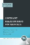 Weaver, Richard - Covenant Relationships for Radicals