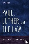 Toso, Perry - Paul, Luther, and the Law