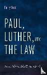 Toso, Perry - Paul, Luther, and the Law