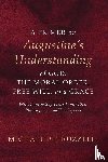 Petruzzelli, Michael - A Primer on Augustine's Understanding of God, the Moral Order, Free Will, and Grace