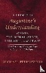 Petruzzelli, Michael - A Primer on Augustine's Understanding of God, the Moral Order, Free Will, and Grace