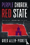 Allen-Pickett, Greg - Purple Church, Red State