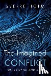 Holm, Sverre - The Imagined Conflict