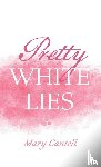 Cantell, Mary - Pretty White Lies