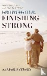 Zensen, Sanford - Growing Old, Finishing Strong