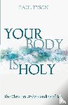 Tyson, Paul - Your Body Is Holy
