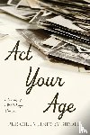 Biddle, Priscilla Lindsey - Act Your Age