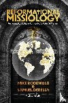 Rodewald, Mike, Deressa, Samuel - Reformational Missiology