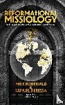 Rodewald, Mike, Deressa, Samuel - Reformational Missiology
