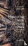 Crichton, Jerome C. - Measuring Twice, Cutting Once