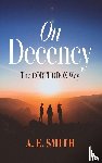 Smith, A. E. - On Decency