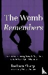Sharp, Barbara - The Womb Remembers