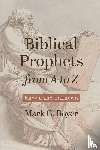 Boyer, Mark G. - Biblical Prophets from A to Z