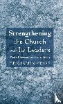 Crisp, Benjamin - Strengthening the Church and Its Leaders
