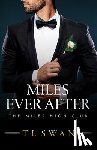 Swan, T L - Miles Ever After
