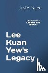 Nyoni, Justin - Lee Kuan Yew's Legacy: Lessons for Leaders and Nations