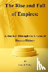 Pettry, Jason K. - The Rise and Fall of Empires: A Journey Through the Course of Human History