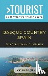 Tourist, Greater Than a, Delgado, Marian - Greater Than a Tourist- The Basque Country Spain