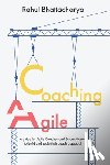Bhattacharya, Rahul - Coaching Agile