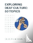 Quintana, Federico Alejandro - Exploring Deaf Culture: 50 Topics: Exploring Deaf Culture 50 Topics