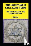 Day, Ian - The Hoax That is Still Alive Today: The Protocols of the Elders of Zion