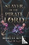 Kenney, Rebecca F. - Slayer of the Pirate Lord: Standalone