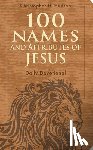 Hudson, Christopher D. - 100 Names and Attributes of Jesus Daily Devotional