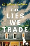 Delano, Kristine - Lies We Trade