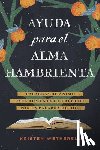 Wetherell, Kristen - Ayuda para el alma hambrienta