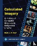 Wolf, Mark J. P. - Calculated Imagery